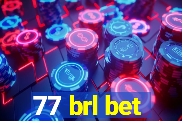 77 brl bet